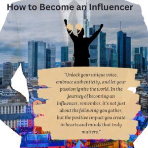 How to Become an Influencer