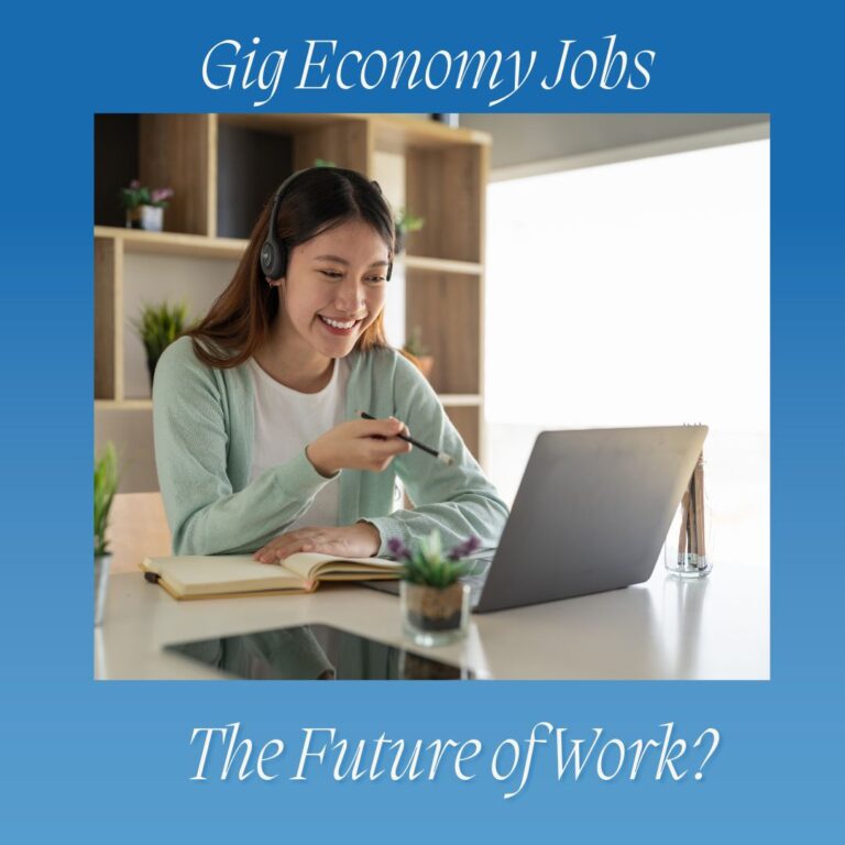 Gig Economy Jobs: The Future of Work?