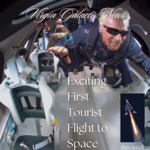 Virgin Galactic News: Exciting First Tourist Flight to Space