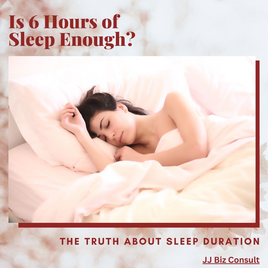 Is 6 Hours of Sleep Enough? The Truth About Sleep Duration