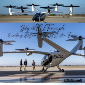 Joby eVTOL Triumph: Exciting Delivery to the U.S. Air Force