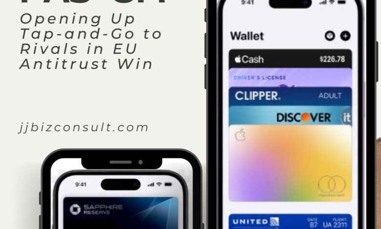 Apple's Pay-Off: Opening Up Tap-and-Go to Rivals in EU Antitrust Win