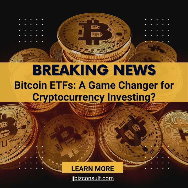 Bitcoin ETFs: A Game Changer for Cryptocurrency Investing?