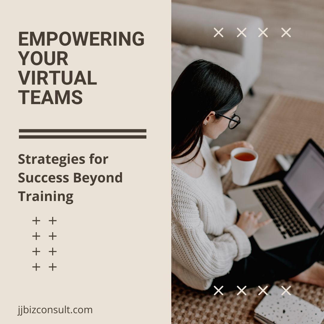 Empowering Your Virtual Teams