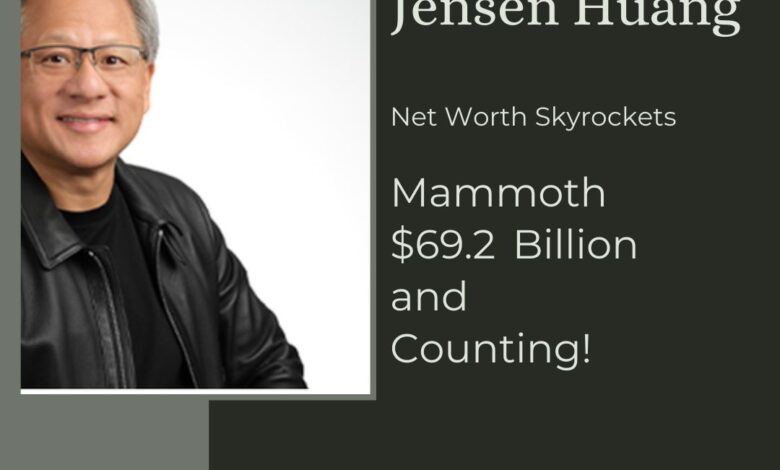 Jensen Huang Net Worth Skyrockets