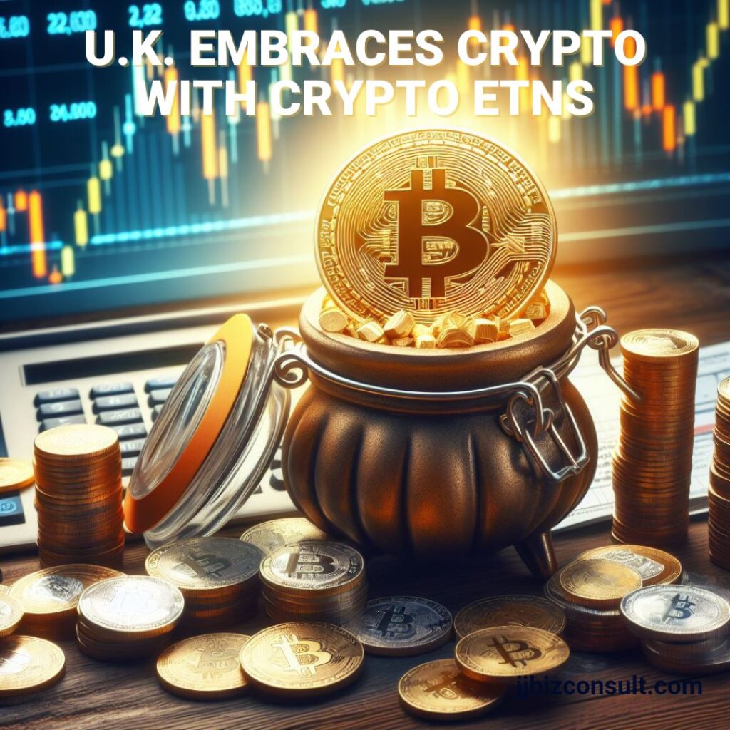 U.K. Embraces Crypto with Crypto ETNs