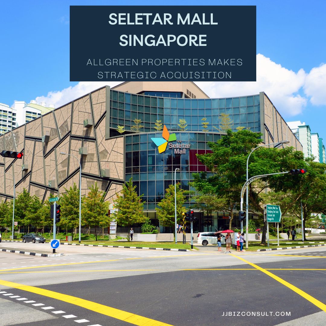 Seletar Mall Singapore: Allgreen Properties Makes Strategic Acquisition