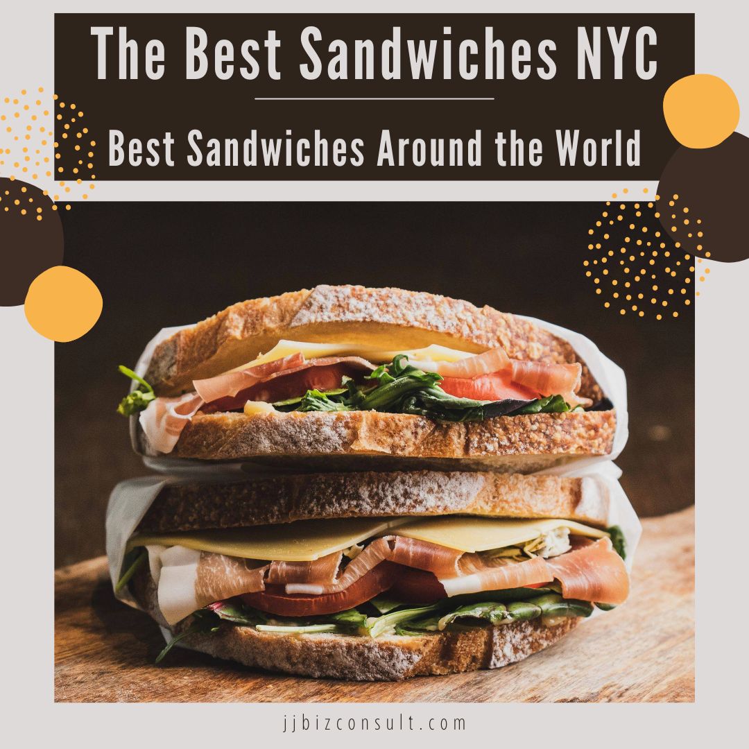 The Best Sandwiches NYC: Best Sandwiches Around the World