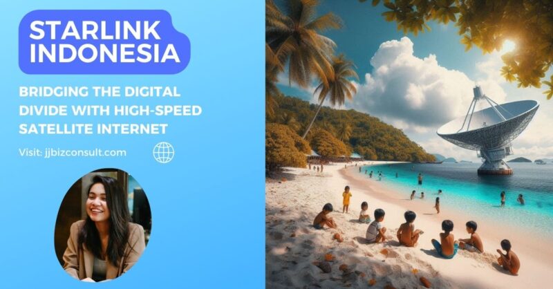 Starlink Indonesia: Bridging the Digital Divide