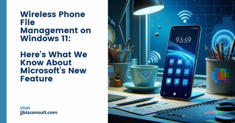 Wireless Phone File Management on Windows 11