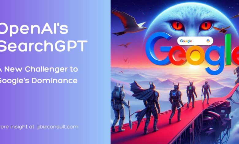 OpenAI's SearchGPT: A New Challenger to Google's Dominance