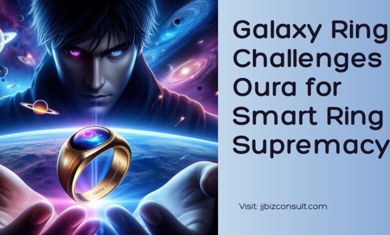 Galaxy Ring Challenges Oura for Smart Ring Supremacy