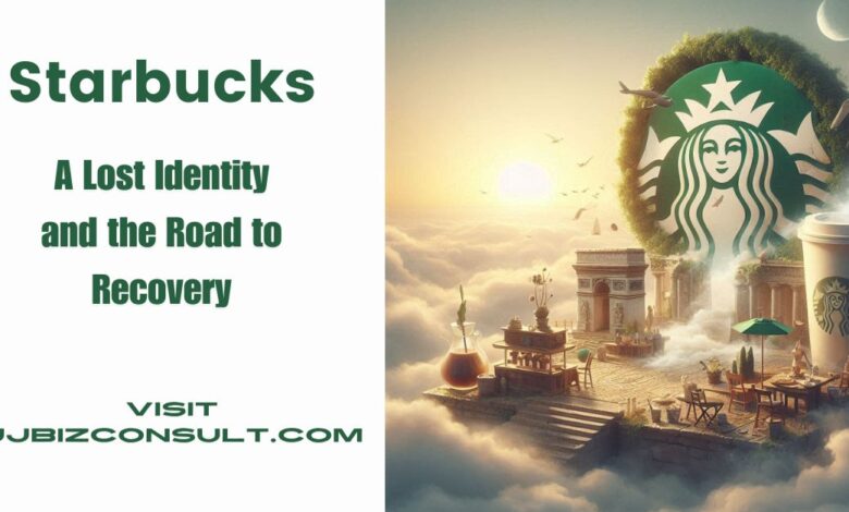 Starbucks Brand Identity: A Lost Identity and the Road to Recovery