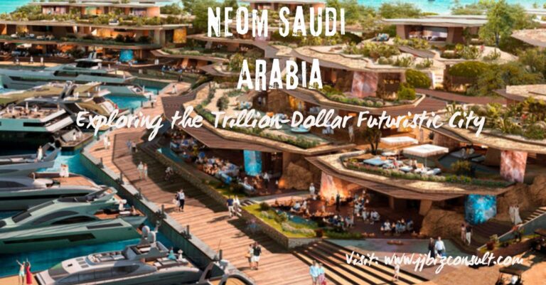 Neom Saudi Arabia: Exploring the Trillion-Dollar Futuristic City