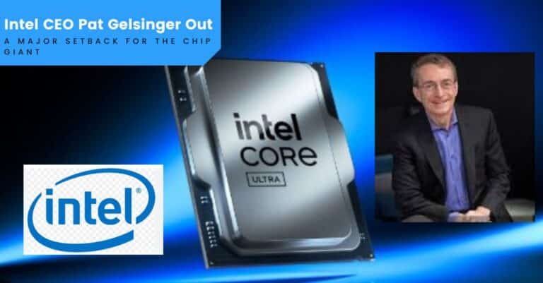 Intel CEO Pat Gelsinger Out: A Major Setback for the Chip Giant