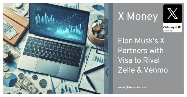 X Money: Elon Musk’s X Partners with Visa to Rival Zelle & Venmo